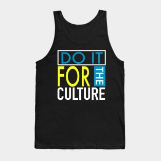 Do It For The Culture Tank Top